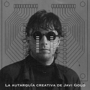 La autarquía creativa de Javi Golo CD