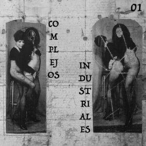 Complejos Industriales Vol.1 (Fanzine)